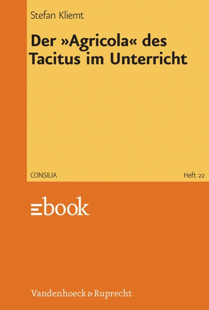 Der »Agricola« des Tacitus im Unterricht