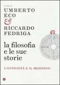 La filosofia e le sue storie. L'antichità e il Medioevo