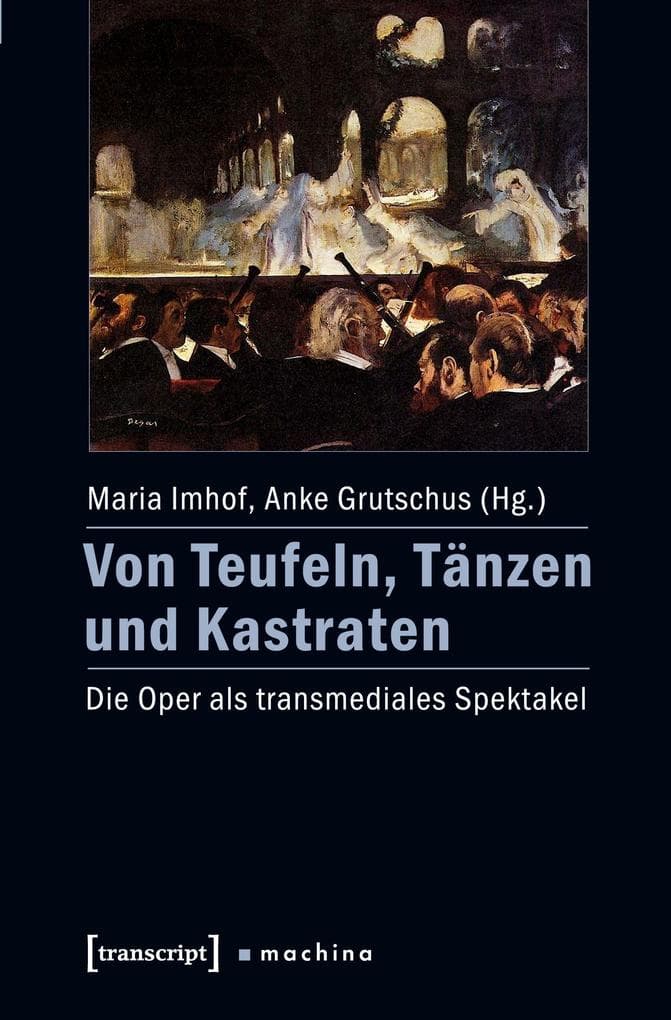 Von Teufeln, Tänzen und Kastraten