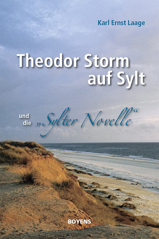 Theodor Storm auf Sylt und seine "Sylter Novelle"