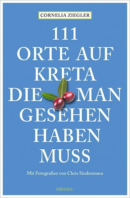 111 Orte auf Kreta, die man gesehen haben muss