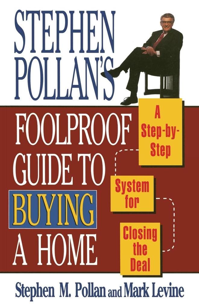 Stephen Pollans Foolproof Guide to Buying a Home