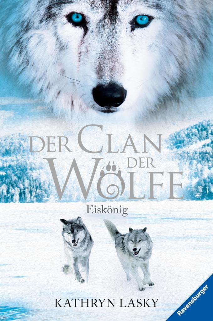 Der Clan der Wölfe, Band 4 - Eiskönig