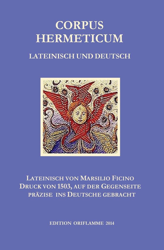 Corpus Hermeticum Lateinisch und Deutsch