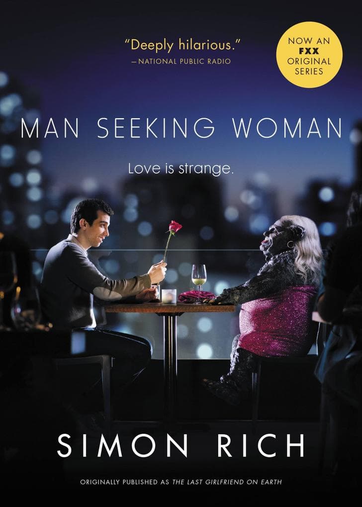 Man Seeking Woman (Originally Published as the Last Girlfriend on Earth)