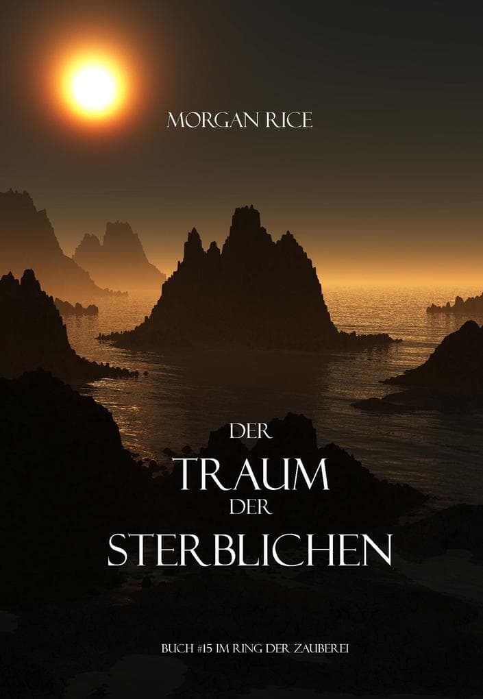Der Traum der Sterblichen (Der Ring der Zauberei - Band 15)