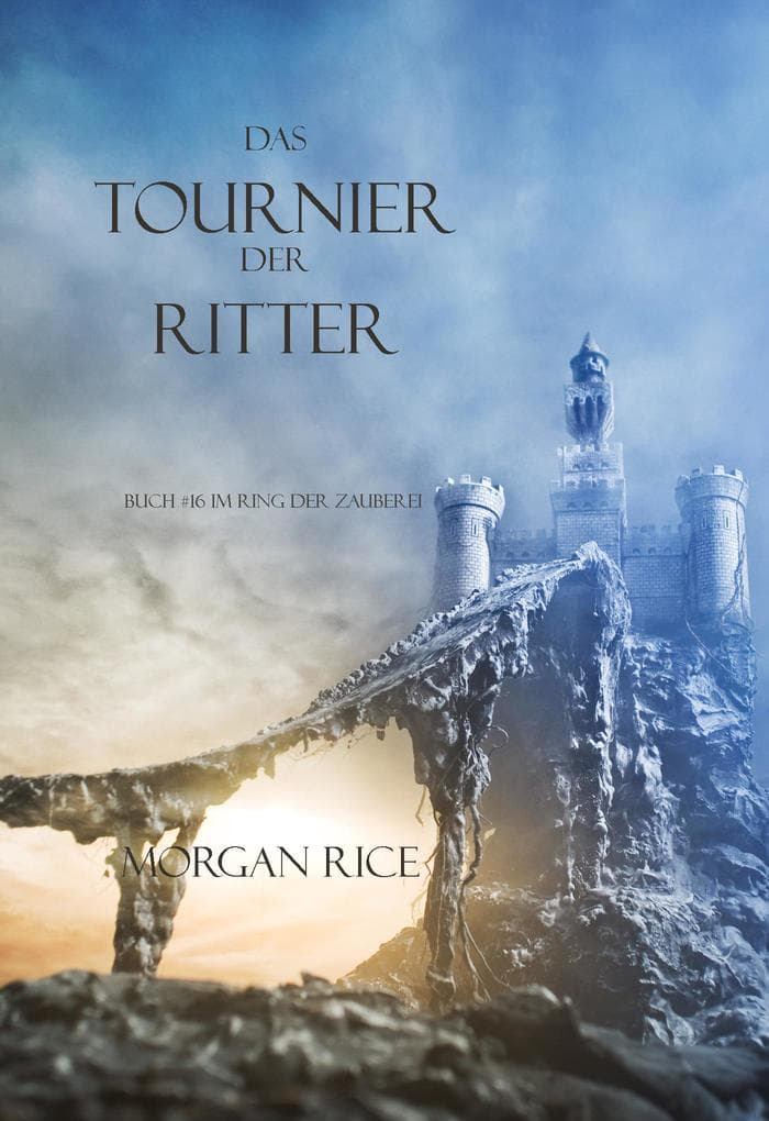 Das Tournier der Ritter (Der Ring der Zauberei - Band 16)