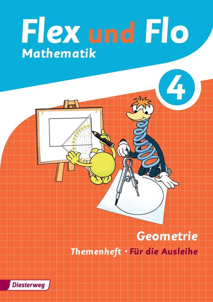 Flex und Flo 4. Themenheft Geometrie 4: Für die Ausleihe