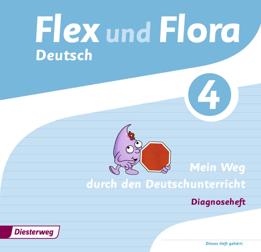 Flex und Flora 4. Diagnoseheft: Mein Weg durch den Deutschunterricht