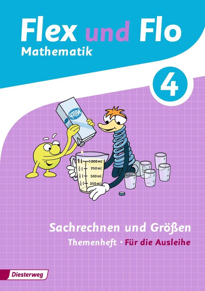 Flex und Flo 4. Themenheft Sachrechnen und Größen 4: Für die Ausleihe