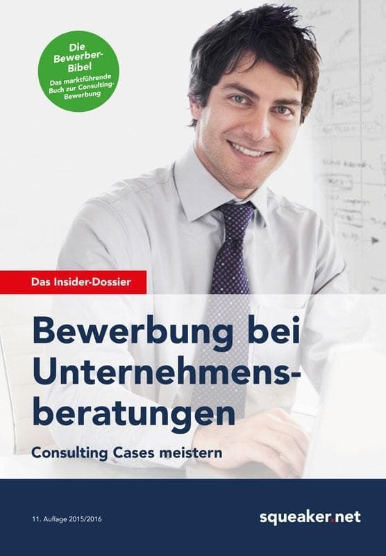 Das Insider-Dossier: Bewerbung bei Unternehmensberatungen