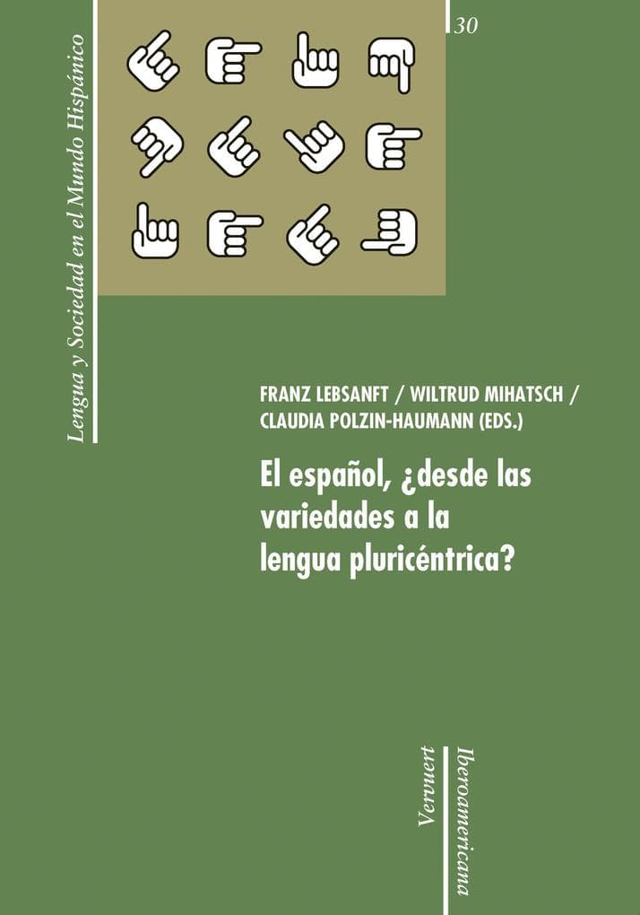 El español, desde las variedades a la lengua pluricéntrica?