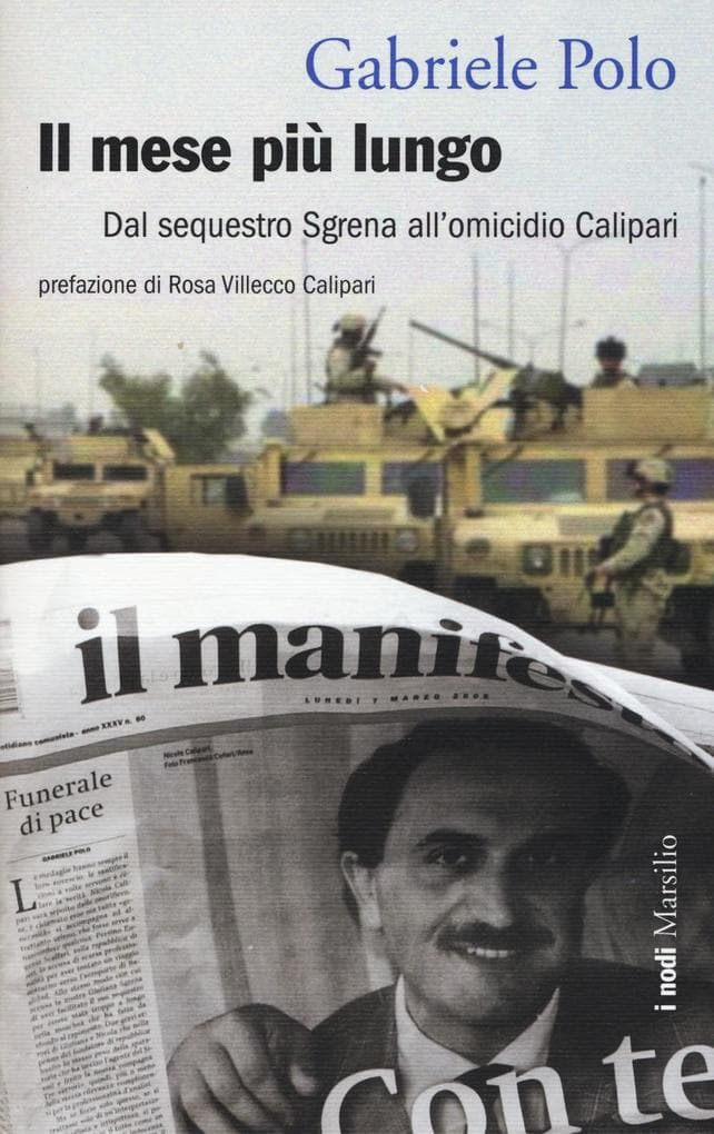 Il mese più lungo. Dal sequestro Sgrena all'omicidio Calipari