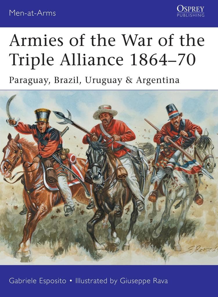 Armies of the War of the Triple Alliance 1864-70