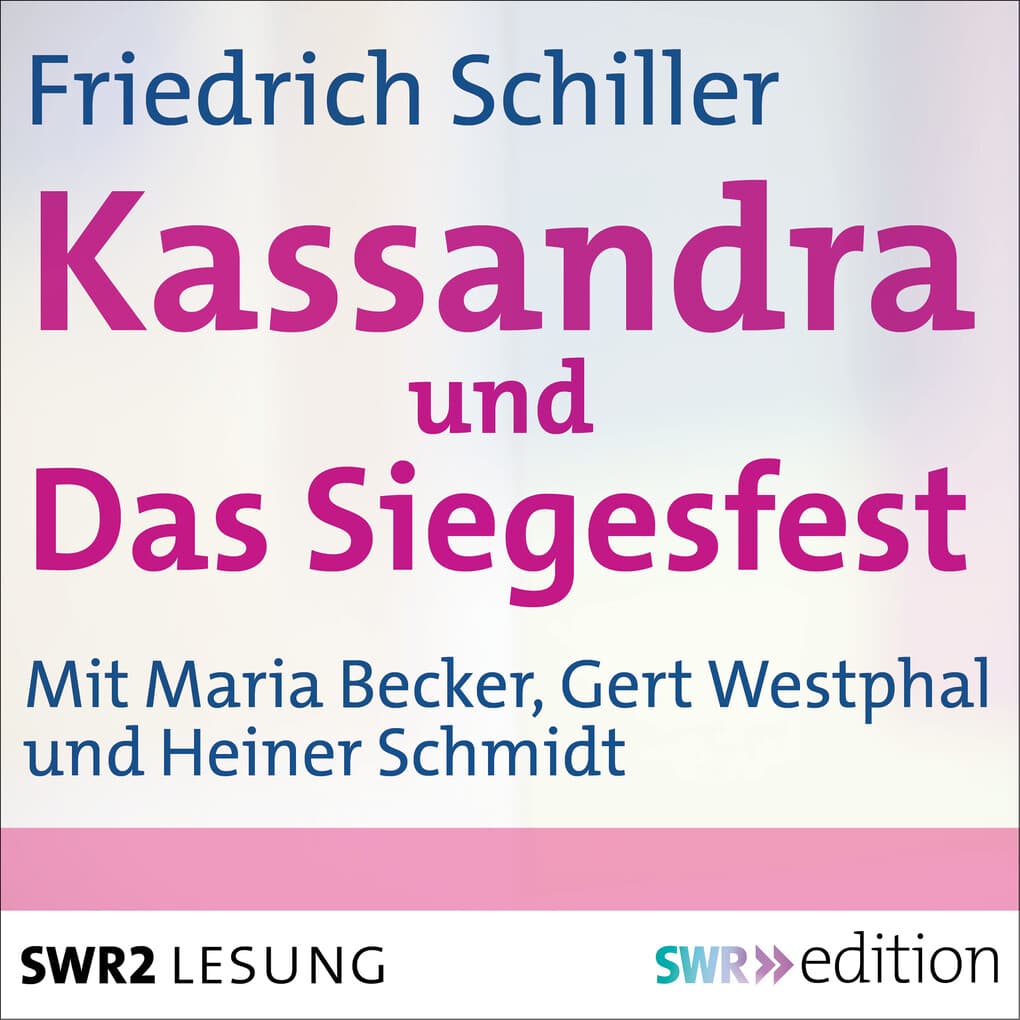 "Kassandra" und "Das Siegesfest"