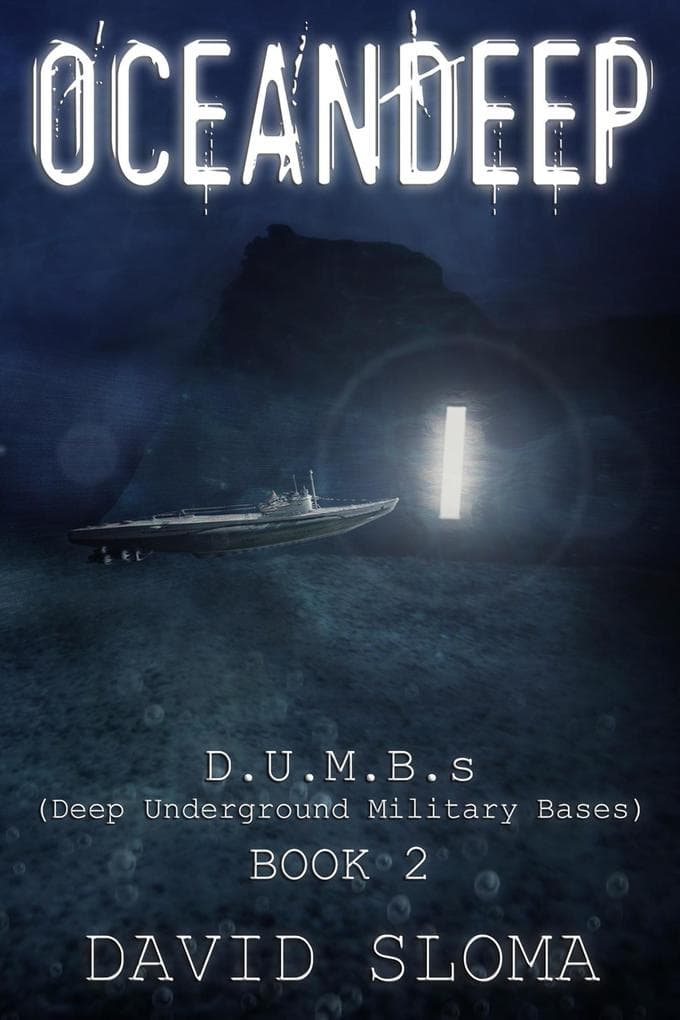 Oceandeep: D.U.M.B.s (Deep Underground Military Bases) - Book 2