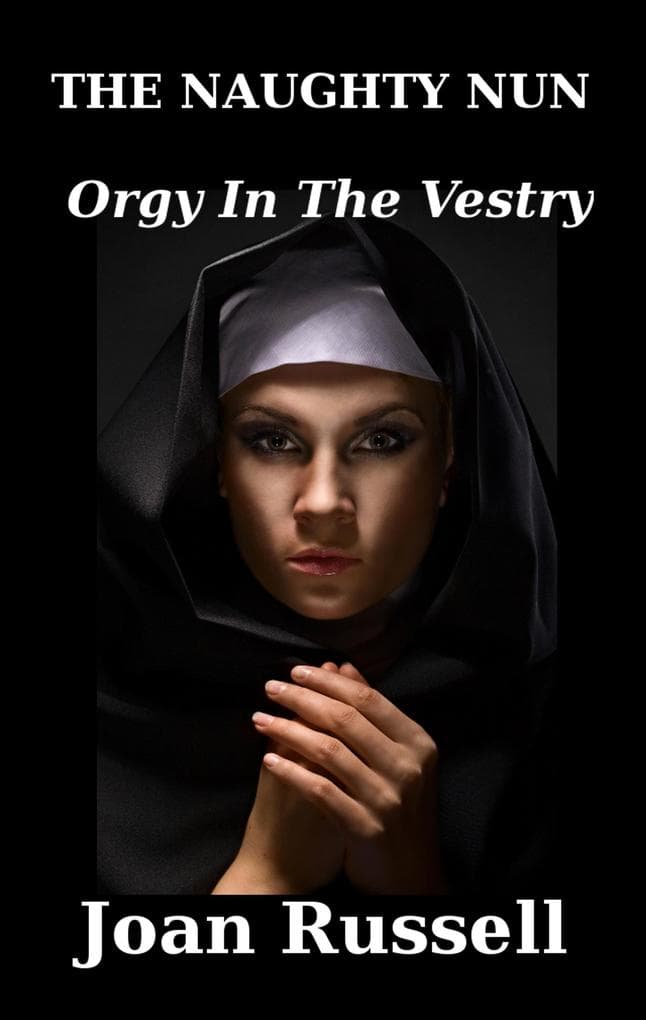 Orgy In The Vestry (The Naughty Nun, #5)