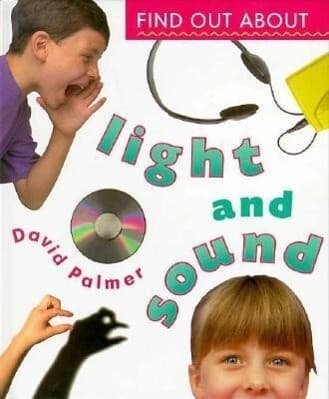 Find Out about Light and Sound