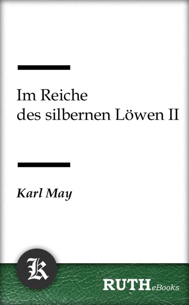 Im Reiche des silbernen Löwen II