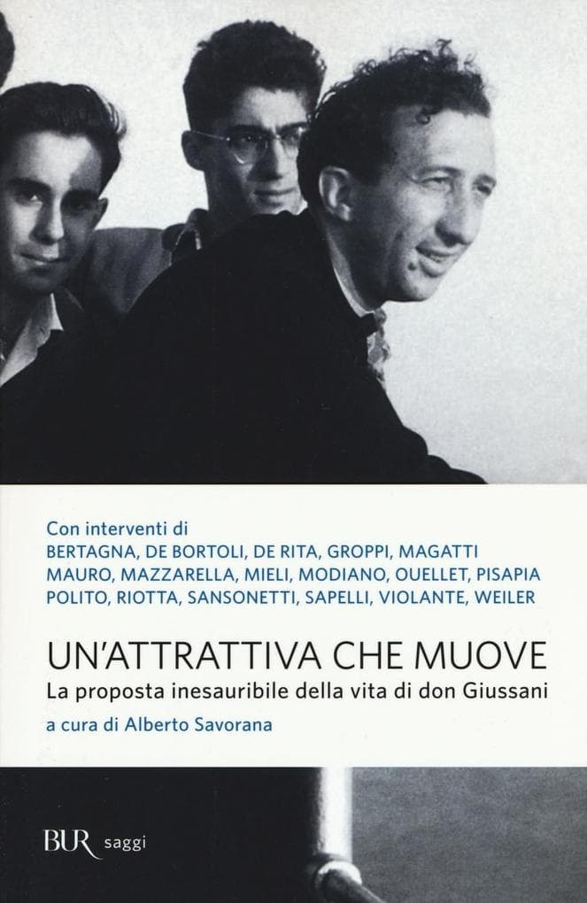 Un' attrattiva che muove. La proposta inesauribile della vita di don Giussani