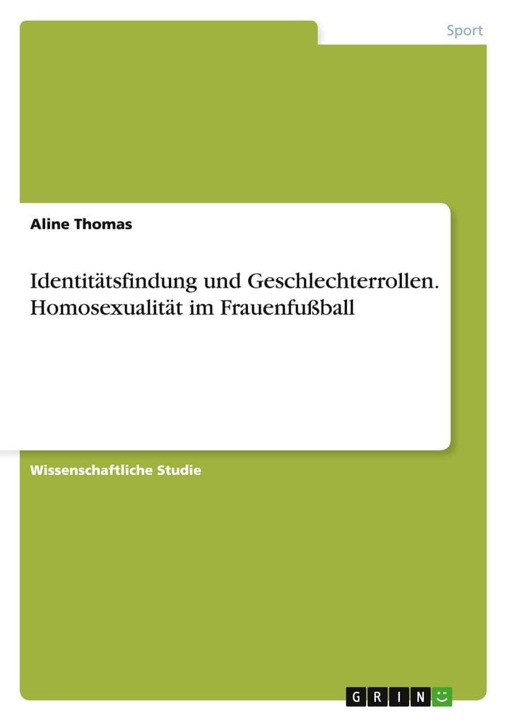 Identitätsfindung und Geschlechterrollen. Homosexualität im Frauenfußball