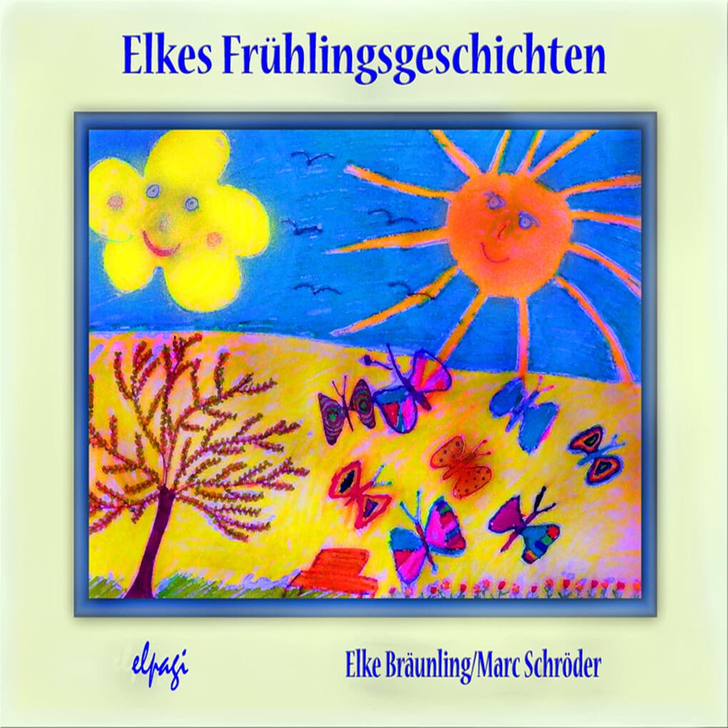 Elkes Frühlingsgeschichten