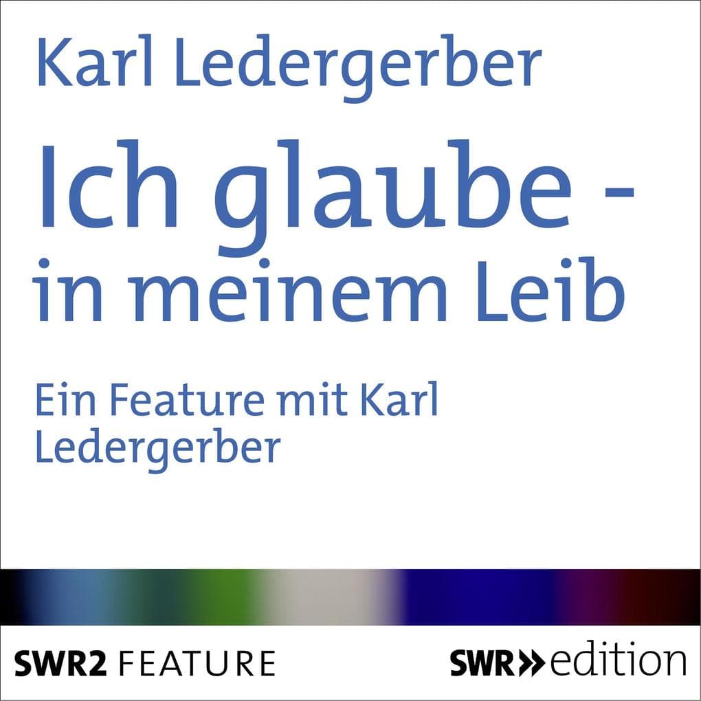 Ich glaube - in meinem Leib