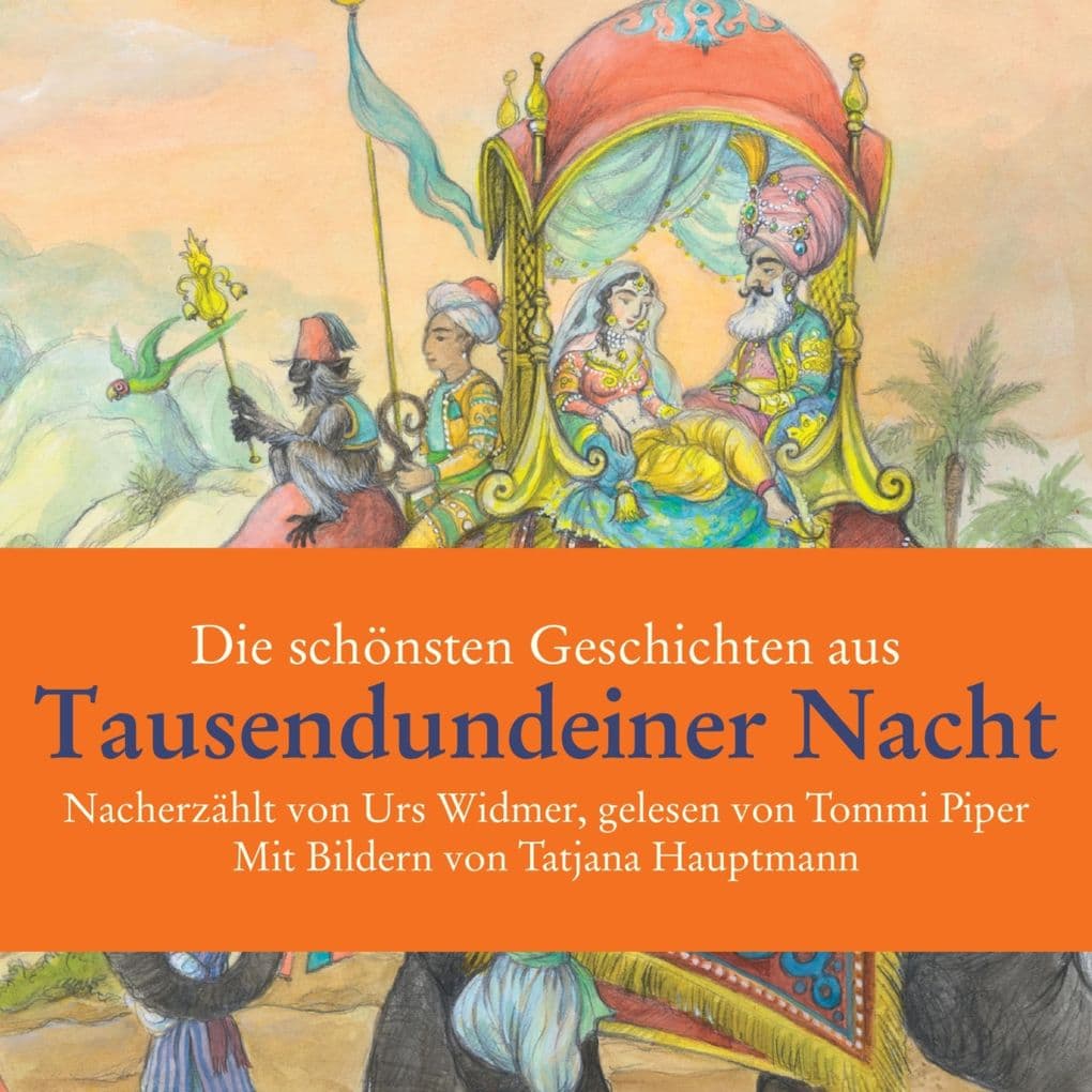 Die schönsten Geschichten aus Tausendundeiner Nacht
