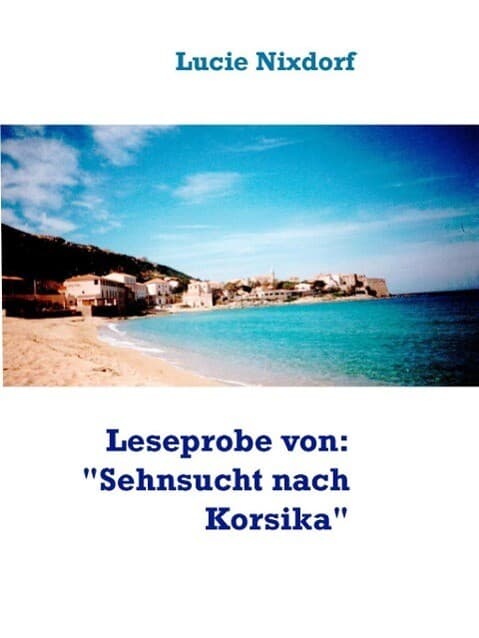 Leseprobe von: "Sehnsucht nach Korsika"