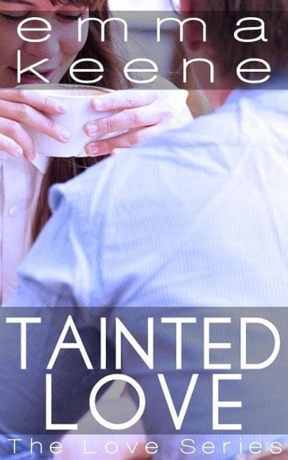 Tainted Love (The Love Series, #2)