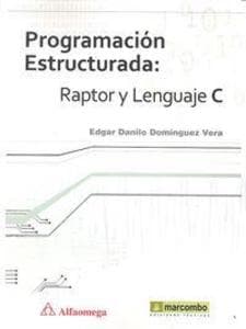 Programación estructurada : Raptor y lenguaje C