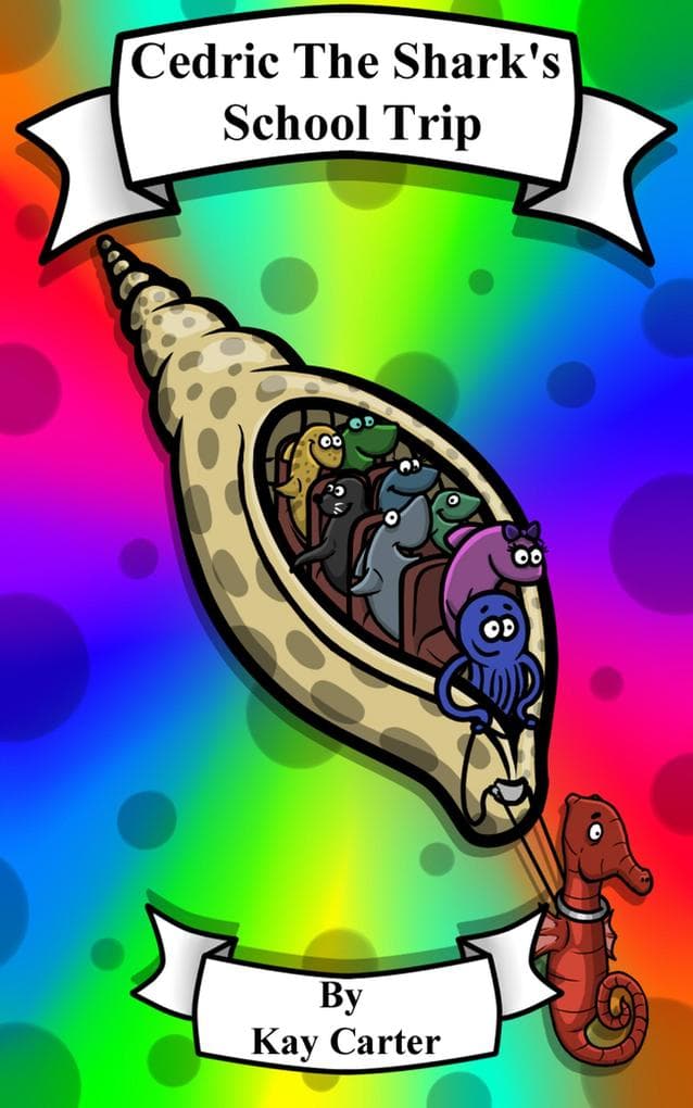 Cedric The Shark's School Trip (Bedtime Stories For Children, #6)