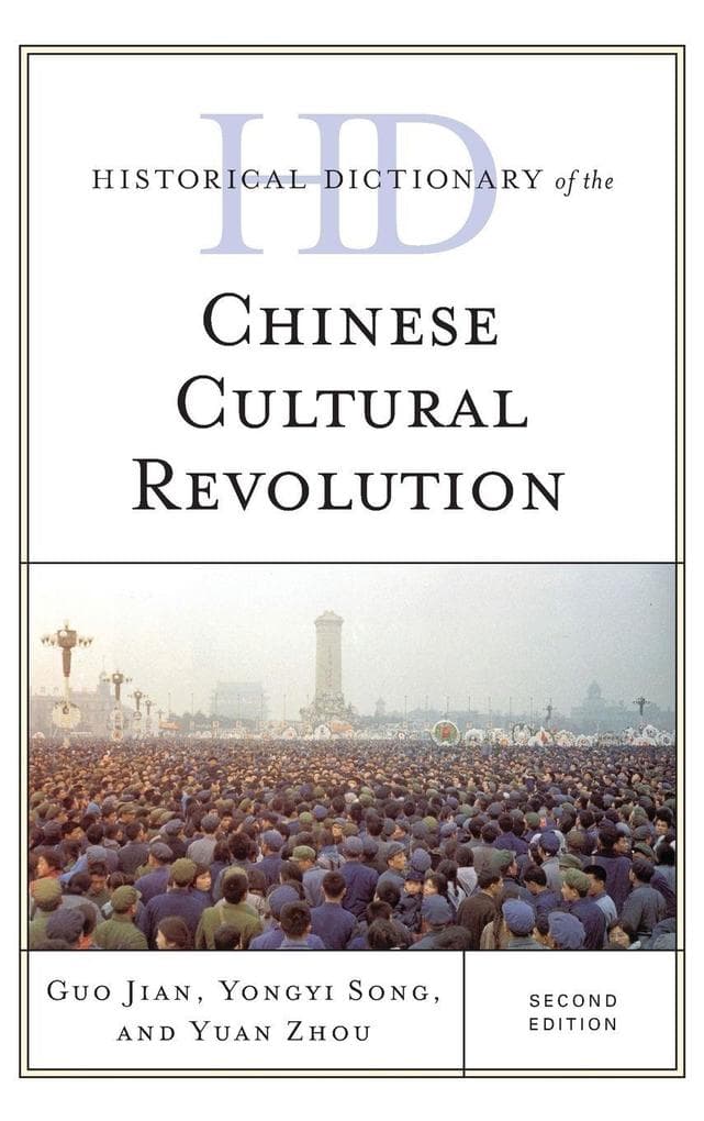 Historical Dictionary of the Chinese Cultural Revolution