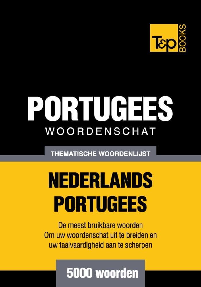 Thematische woordenschat Nederlands-Portugees - 5000 woorden