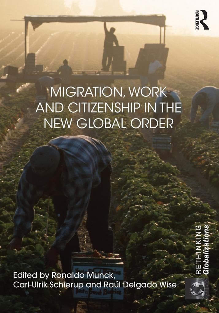 Migration, Work and Citizenship in the New Global Order