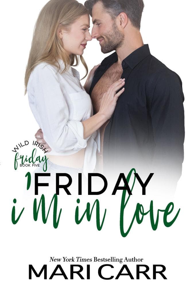 Friday I'm in Love (Wild Irish, #5)
