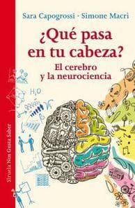 Qué pasa en tu cabeza? El cerebro y la neurociencia