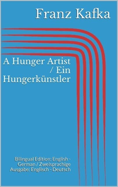 A Hunger Artist / Ein Hungerkünstler