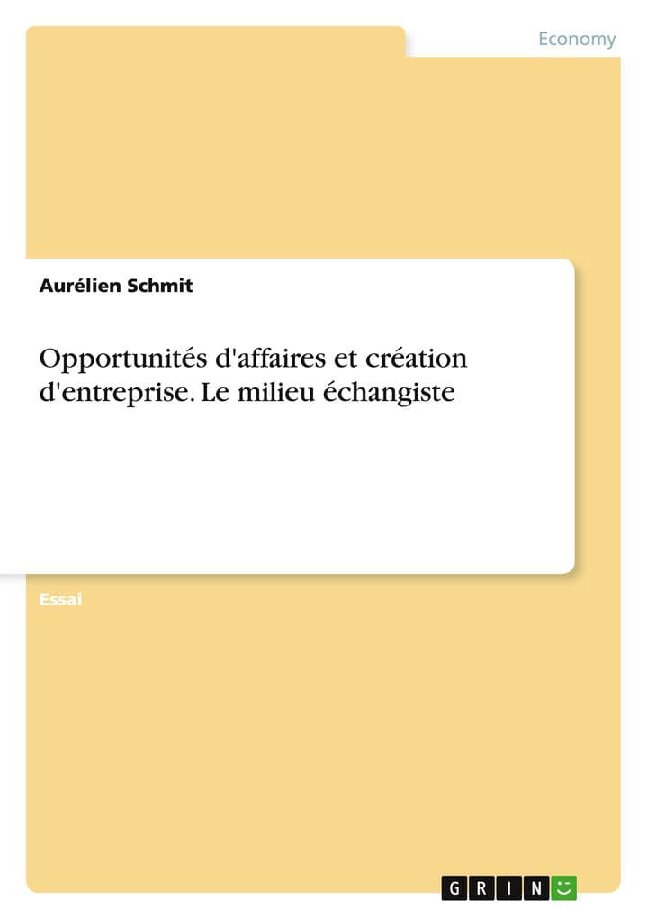Opportunités d'affaires et création d'entreprise. Le milieu échangiste