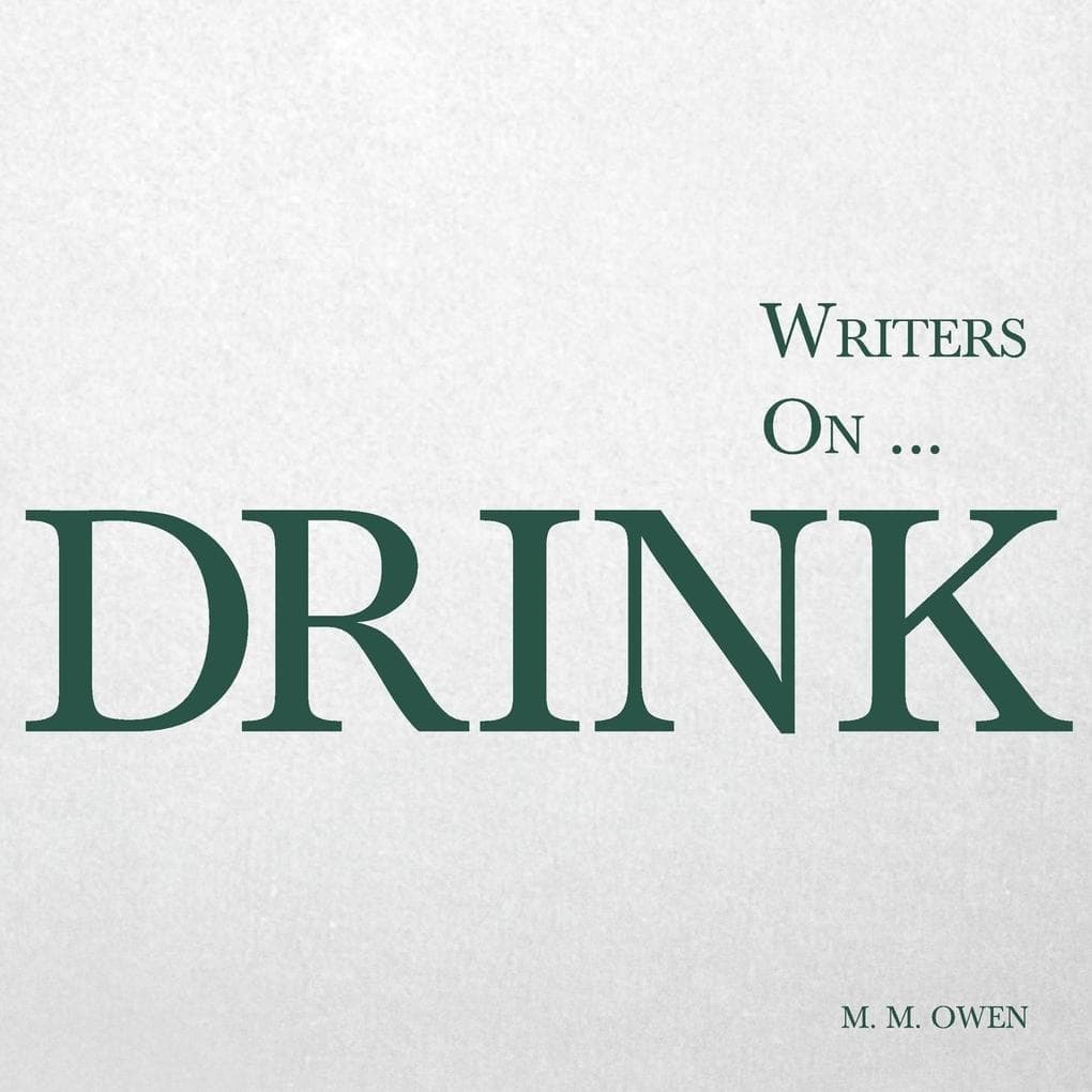 Writers on... Drink