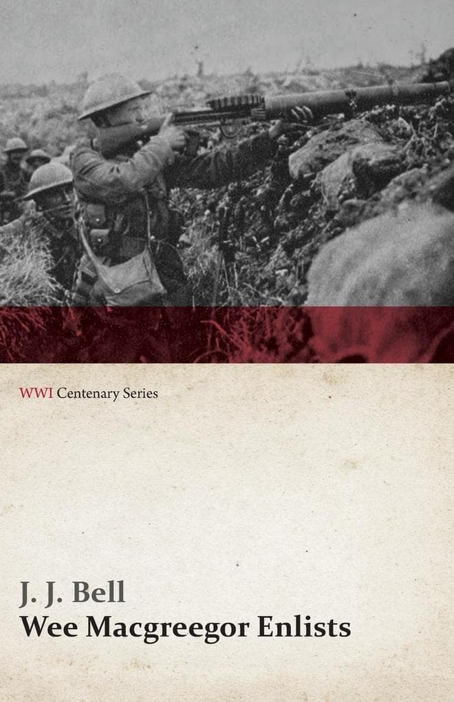 Wee Macgreegor Enlists (WWI Centenary Series)