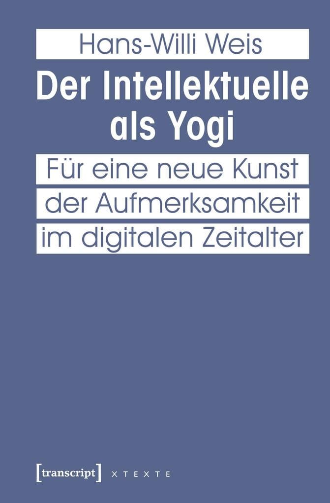 Der Intellektuelle als Yogi