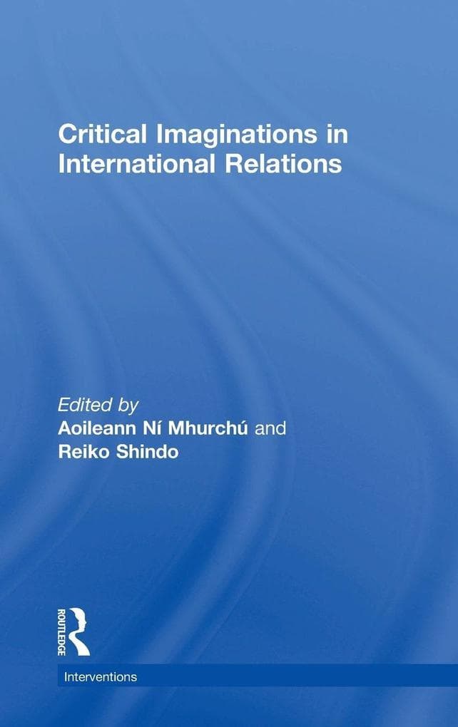 Critical Imaginations in International Relations