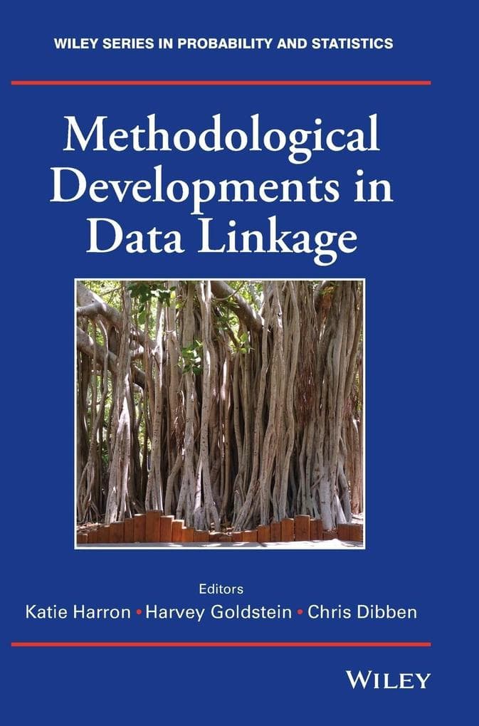 Methodological Developments in Data Linkage
