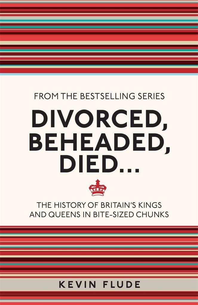 Divorced, Beheaded, Died...