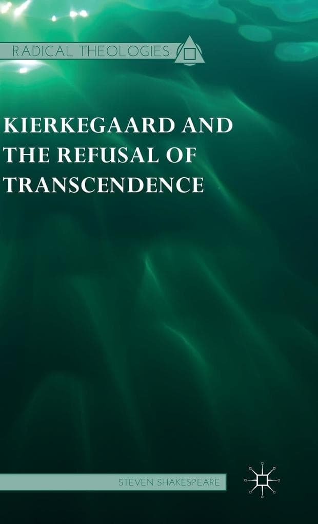 Kierkegaard and the Refusal of Transcendence
