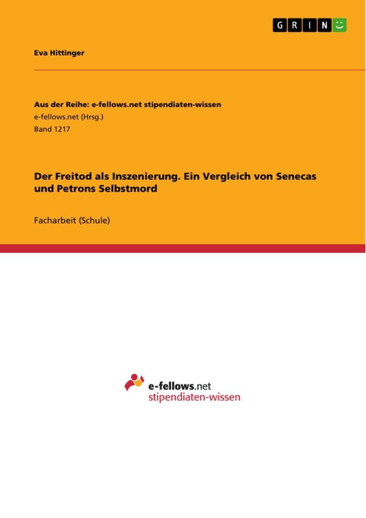 Der Freitod als Inszenierung. Ein Vergleich von Senecas und Petrons Selbstmord