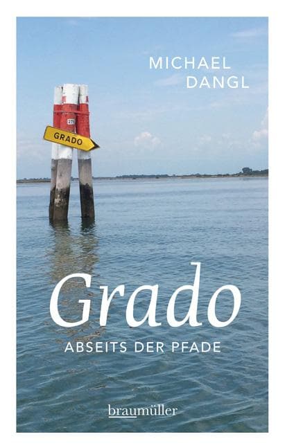 Grado abseits der Pfade