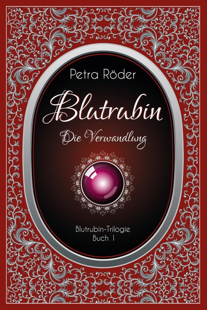 Blutrubin Trilogie - Die Verwandlung / Band 1 (Vampir-Roman)