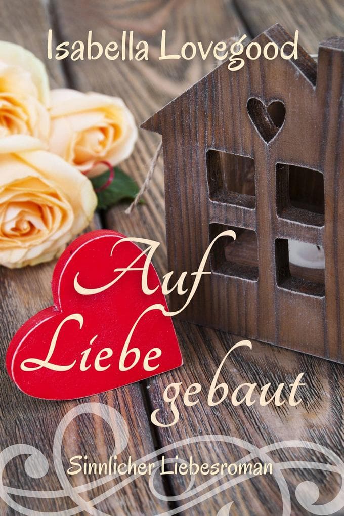 Auf Liebe gebaut